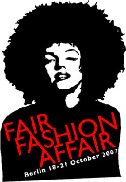 fair fashion affair berlin 2007 zmf ethical fashion event mit Ketchup&Majo, Lisa D., Magdalena Schaffrin, Pamoyo, Caro E., Sense Organics, THTC, Epona, Tudo Bom?, Monsieur Poulet, Fairliebt, Blackspot Anticorporation und Slowmo
