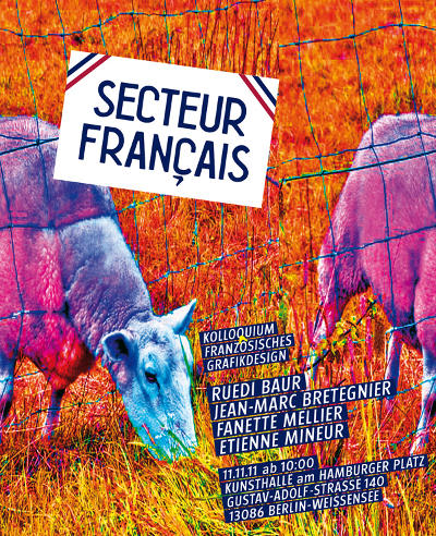 frankreich graphic design kunsthochschule berlin vortrag ruedi baur jean marc bretegnier fanette mellier antoine denize frankreich graphic design kunsthochschule berlin vortrag ruedi baur jean marc bretegnier fanette mellier antoine denize
